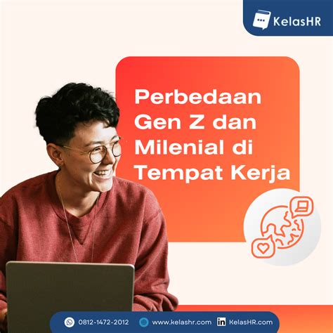 5 Perbedaan Gen Z Dan Milenial Di Tempat Kerja Kelas HR