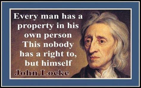 John Locke Quote John Locke Quotes John Locke President Quotes