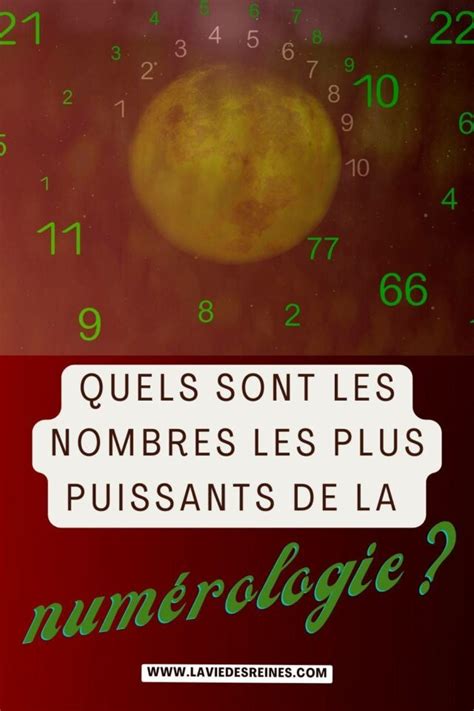 Quels Sont Les Nombres Les Plus Puissants De La Num Rologie