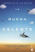 La rueda celeste Ursula K Le Guin Ciencia Ficción