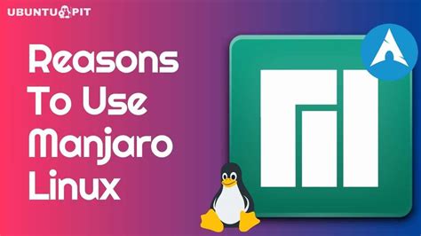 Reasons To Use Manjaro Linux User Friendly Arch Linux