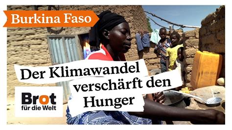 Burkina Faso Der Klimawandel Versch Rft Den Hunger Youtube