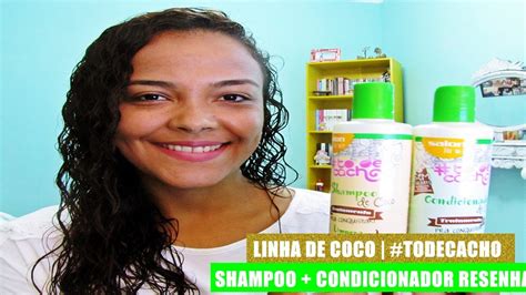 Resenha Linha De Coco Shampoo Condicionador Tôdecacho Salon Line Youtube