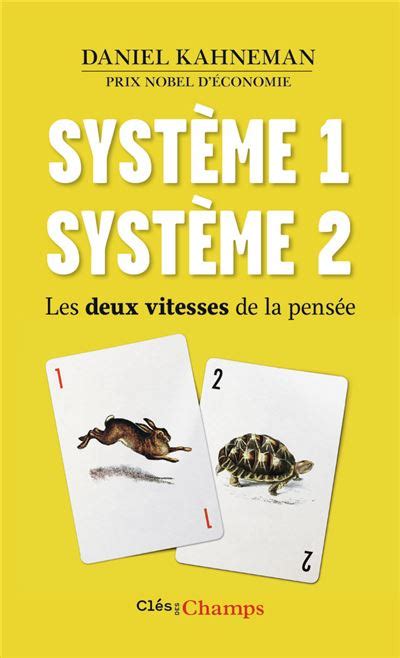 Système 1 Système 2 Les deux vitesses de la pensée Poche Daniel