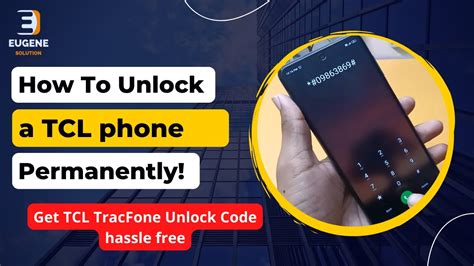 TCL Mobile Phone How To Unlock A TCL Phone TCL TracFone Unlock Code