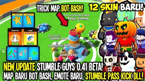 NEW STUMBLE GUYS UPDATE 0 41 BETA MAP BASH BARU 12 SKIN BARU