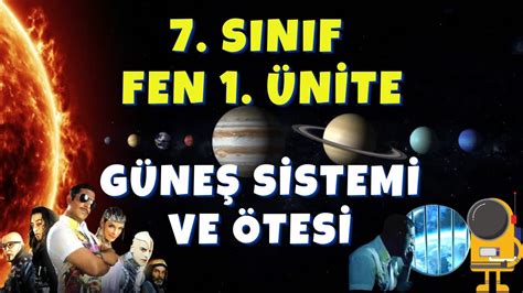 7 Sınıf Fen Bilimleri 1 Ünite GÜNEŞ SİSTEMİ VE ÖTESİ YouTube