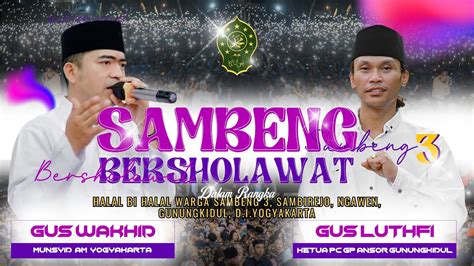 LIVESAMBENG BERSHOLAWAT BERSAMA GUS WAHID GUS LUTHFI GROUP HADRAH