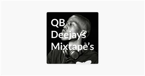 Qb Deejays Mixtapes Qb Mix Episode On Apple Podcasts