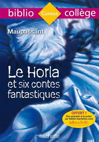 Bibliocoll Ge Le Horla Et Six Contes Fantastiques Guy De Maupassant