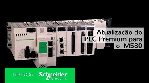 Modernização do PLC Premium para o PLC Modicon M580 Schneider