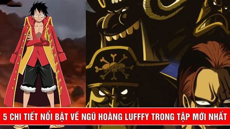 5 Chi Tiết Nổi Bật Về One Piece Tập Mới Nhất Ngũ Hoàng Luffy Truy Nã 1 Tỷ 500 Triệu Youtube