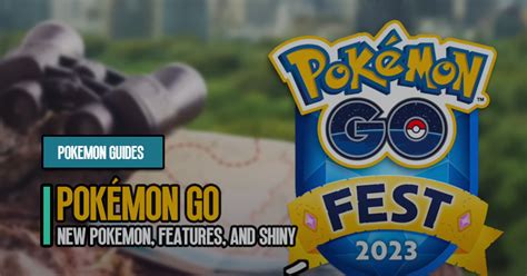 Pokemon Go Fest 2023 Guide New Pokemon Features And Shiny Predictions