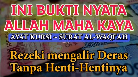 Amalan Cepat Kaya Surat Al Waqi Ah Ayat Kursi Pembuka Pintu Rezeki