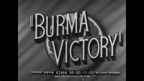 1945 BRITISH DOCUMENTARY BURMA CAMPAIGN WORLD WAR II 42464 - YouTube