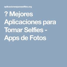 Ideas De Apps Para Tomar Fotos Selfies Google Play