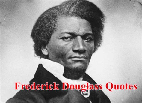 Frederick Douglass Quotes | Very Nice Quotes