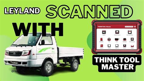 Leyland Scan With Thinktool Master Comprehensive Diagnostic Review