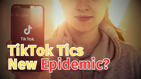 The Unseen Epidemic TikTok Tics Explained YouTube