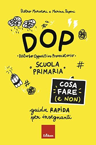 Dop Disturbo Oppositivo Provocatorio Cosa Fare E Non Guida Rapida Per Insegnanti Scuola