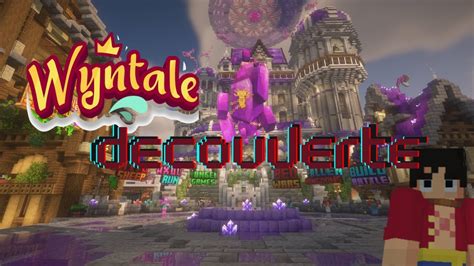 D Couverte Du Serveur Wyntale Youtube