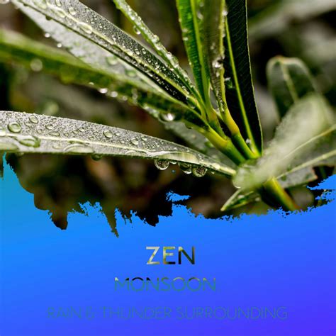 Zzz Zen Monsoon Rain Thunder Surrounding The Hillside Zzz Album By