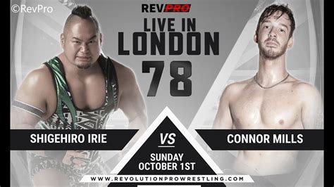 Shigehiro Irie Vs Connor Mills Singles Match RevPro Live In London