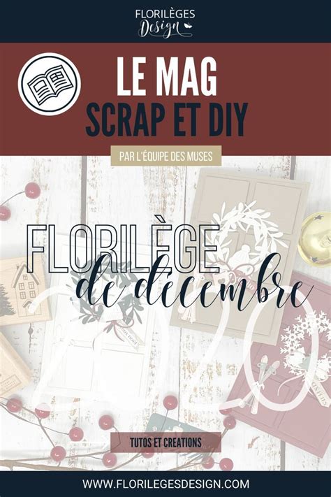 Retrouvez Le Floril Ges Du Mois De D Cembre Notre Magazine De