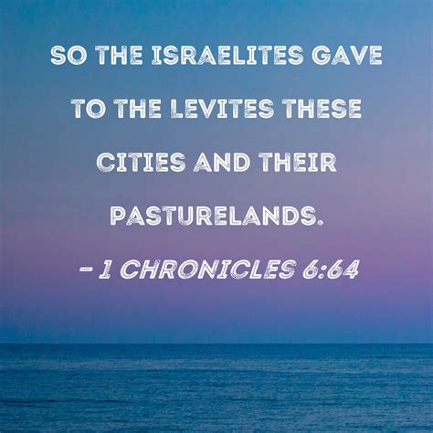 1 Chronicles 6 64 So The Israelites Gave To The Levites These Cities