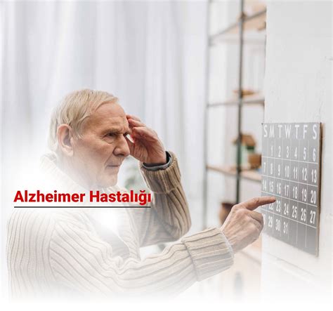 Alzheimer Hastal Nedir Belirtileri Nelerdir Tedavisi Nas Ld R