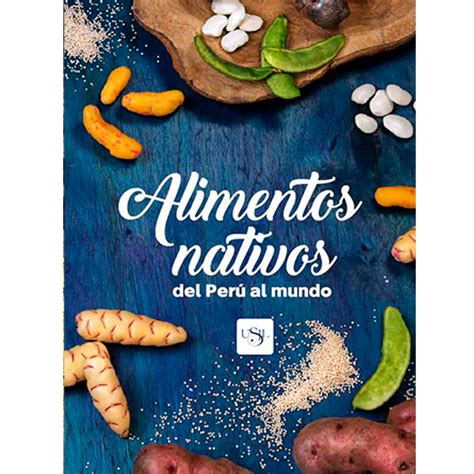 Alimentos nativos del Perú al mundo