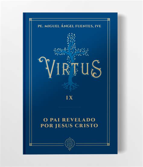 Virtus Ix O Pai Revelado Por Jesus Cristo Editora Verbo Encarnado