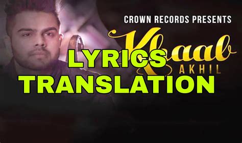 Khaab Lyrics In English With Translation Akhil Lyrics Translaton