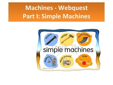 Machines Webquest Iok Ppt Free Download