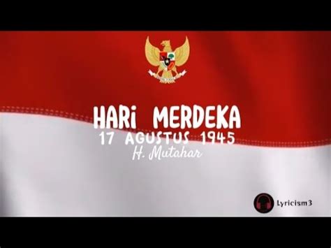 Lirik Lagu Agustus Hari Merdeka H Mutahar Youtube