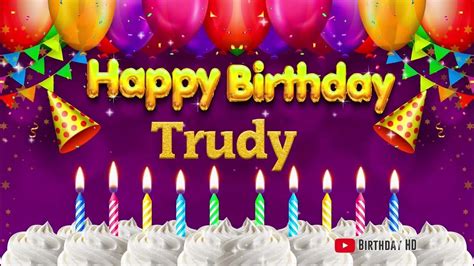 Trudy Happy Birthday To You Happy Birthday Song Name Trudy 🎁 Youtube