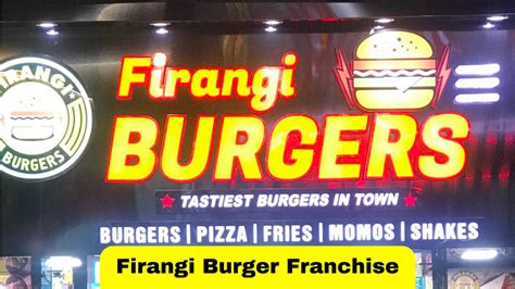 Firangi Burger Franchise Cost Profit How To Start Startup