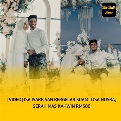 VIDEO Isa Isarb Sah Bergelar Suami Lisa Nosra Serah Mas Kahwin RM300