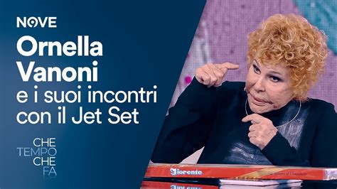 Che Tempo Che Fa Ornella Vanoni E Tutti I Suoi Incontri Con Il Jet