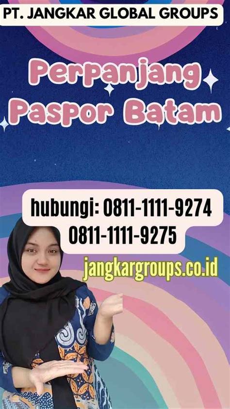 Perpanjang Paspor Batam Panduan Lengkap Jangkar Global Groups