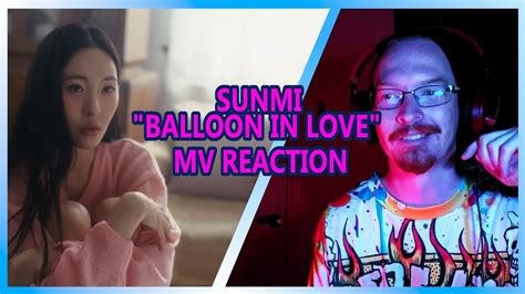 Sunmi Balloon In Love MV Reaction YouTube