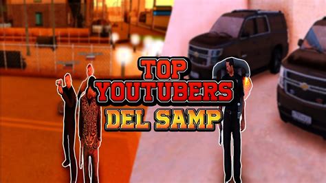 Top Mejores Youtubers Del Samp Gta San Andreas Samp