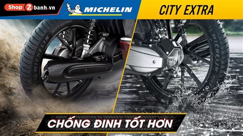 V Michelin City Extra Ch Ng Inh Si U Nh Kh N Ng B M Ng Ch Ng