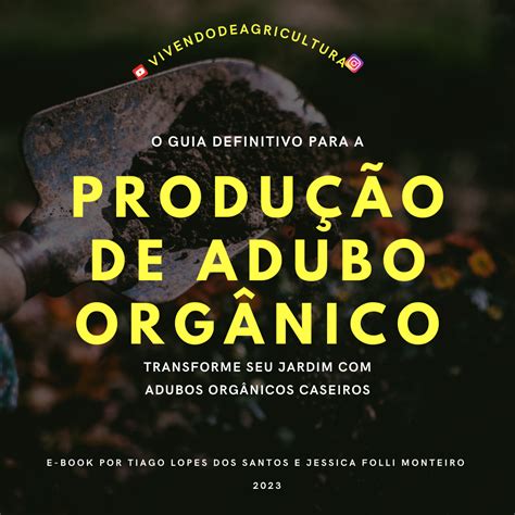 Curso de Produção de adubos orgânicos Um guia definitivo para