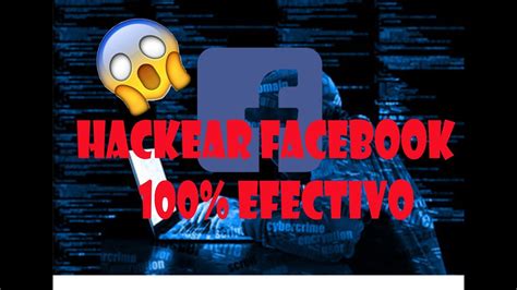 Como Hackear Una Cuenta De Facebook Efectivo Youtube