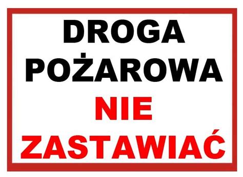 Zi 2 Znak Tablica Droga Pożarowa Nie Zastawiać Mój Dom Bis