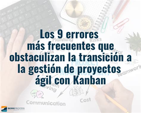 Los 9 errores más frecuentes que obstaculizan la transición a la