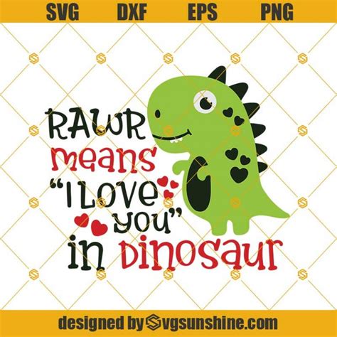 Rawr Means I Love You In Dinosaur Svg Valentine Svg Valentines Day