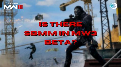 Is There Sbmm In Modern Warfare 3 Beta Gameriv