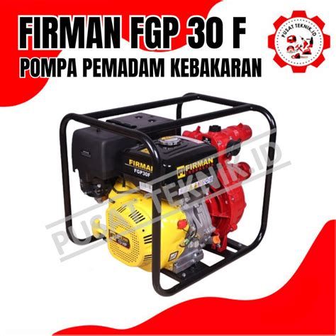 Jual FIRMAN FGP30F POMPA PEMADAM KEBAKARAN POMPA IRIGASI GASOLINE